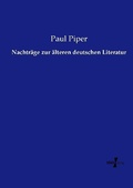 Cover: Nachtr&auml;ge zur &auml;lteren deutschen Literatur - Vero Verlag