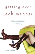 Cover: Getting Over Jack Wagner - Simon & Schuster