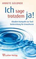 Cover: ich sage trotzdem ja! - Luther-Verlag