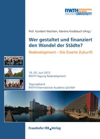 Abbildung von: Wer gestaltet und finanziert den Wandel der Städte? - Fraunhofer IRB Verlag