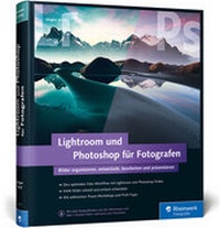Abbildung von: Lightroom und Photoshop für Fotografen - Rheinwerk
