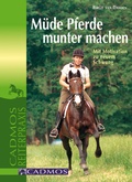 Cover: M&uuml;de Pferde munter machen - Cadmos Verlag