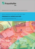 Cover: Produktiv Dienstleisten. - Fraunhofer Verlag
