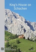 Cover: King's House on Schachen - Bayerische Verw. d. staatl. Schl&ouml;sser, G&auml;rten u. Seen