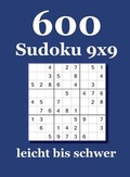 Cover: 600 Sudoku 9x9 leicht bis schwer - Degener, Udo