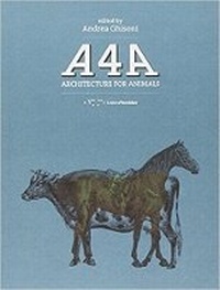 Abbildung von: A4A : Architecture for Animals - LetteraVentidue Edizioni srl