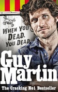 Cover: Guy Martin: When You Dead, You Dead - Virgin Digital
