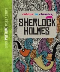 Enlarge image Cover: Colour in Classics: Sherlock Holmes - Jumped Up Publishing Ltd