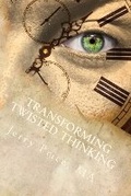 Cover: Transforming Twisted Thinking - 2brealmen Publishing