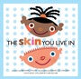 Cover: Skin You Live In - Chicago Children's Museum