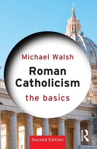 Abbildung von: Roman Catholicism: The Basics - Routledge