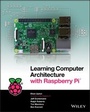Cover: Learning Computer Architecture with Raspberry Pi - Wiley