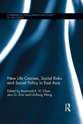 Cover: New Life Courses, Social Risks and Social Policy in East Asia - Routledge