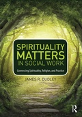 Cover: Spirituality Matters in Social Work - Routledge