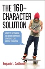 Cover: The 160-Character Solution - Johns Hopkins University Press