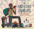 Cover: Marvelous Cornelius - Chronicle Books LLC
