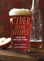Cover: Cider Made Simple - Chronicle Books LLC
