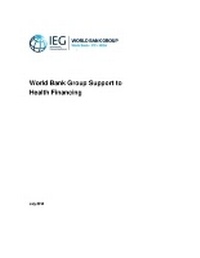 Enlarge image Cover: World Bank Group Support to Health Financing - World Bank Publications