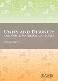 Cover: Unity and Disunity and Other Mathematical Essays - American Mathematical Society