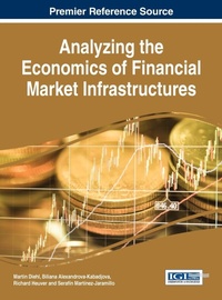 Enlarge image Cover: Analyzing the Economics of Financial Market Infrastructures - Idea Group,U.S.