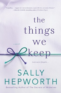Enlarge image Cover: The Things We Keep - St. Martin's Press