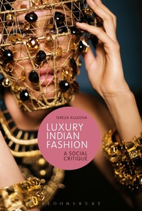 Abbildung von: Luxury Indian Fashion - Bloomsbury Academic