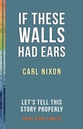 Cover: If These Walls Had Ears - Dundurn Press