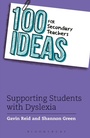 Bild: 100 Ideas for Secondary Teachers: Supporting Students with Dyslexia - Bloomsbury Education