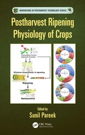 Cover: Postharvest Ripening Physiology of Crops - CRC Press