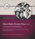 Cover: Classic Radio's Greatest Shows, Vol. 2 - BLACK EYE ENTERTAINMENT