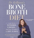 Cover: Dr. Kellyann's Bone Broth Diet - Blackstone Publishing