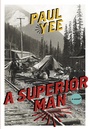 Cover: A Superior Man - Arsenal Pulp Press