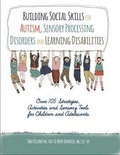 Cover: Building Social Skills for Autism, Sensory Processing Disorders and Learning Disabilities - Pesi Publishing & Media