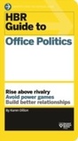 Cover: HBR Guide to Office Politics - Harvard Business Review Press
