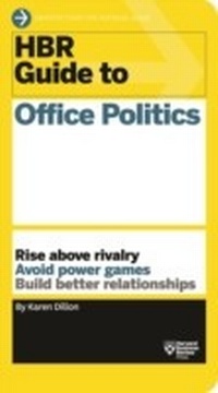 Enlarge image Cover: HBR Guide to Office Politics - Harvard Business Review Press