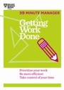 Cover: Getting Work Done (HBR 20-Minute Manager Series) - Harvard Business Review Press