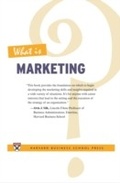 Cover: What Is Marketing? - Harvard Business Review Press