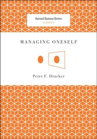 Enlarge image Cover: Managing Oneself - Harvard Business Review Press