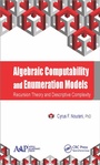 Cover: Algebraic Computability and Enumeration Models - Apple Academic Press Inc.
