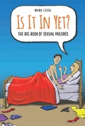 Cover: Is It In Yet? The Big Book of Sexual Failures - John Blake