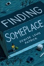 Cover: Finding Someplace - Henry Holt and Co.