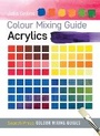 Cover: Colour Mixing Guide: Acrylics - Search Press Ltd