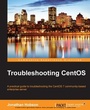 Cover: Troubleshooting CentOS - Packt Publishing