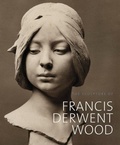 Cover: The Sculpture of Francis Derwent Wood - Lund Humphries Publishers Ltd