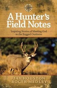 Enlarge image Cover: A Hunter's Field Notes - Harvest House Publishers,U.S.