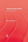 Cover: Tibetan Border Worlds - Routledge