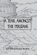 Cover: A Year Amongst The Persians - Routledge
