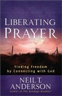 Cover: Liberating Prayer - Harvest House Publishers,U.S.