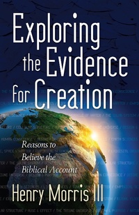 Enlarge image Cover: Exploring the Evidence for Creation - Harvest House Publishers