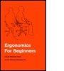 Cover: Ergonomics For Beginners - Taylor & Francis